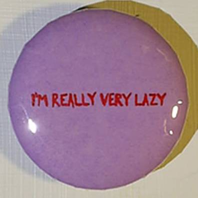 I'm really very lazy